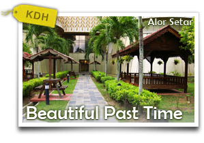 Beautiful Past Time Alor Setar-Free and Easy Leisure around Alor Setar