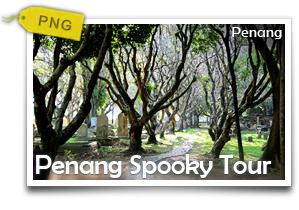 Penang Spooky Tour-An Itinerary through the History, Culture and Mysterious Tales
