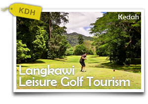 Langkawi Leisure Golf  Tourism-Tee off on the Land of the Eagles!