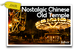 Nostalgic Chinese Old Temple-Explore Johor's Artistic, Natural and Religious Attractions!