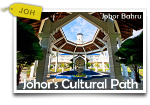 Johor's Cultural Path -Experiencing Great Unity in Diversity! 
