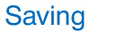 Saving