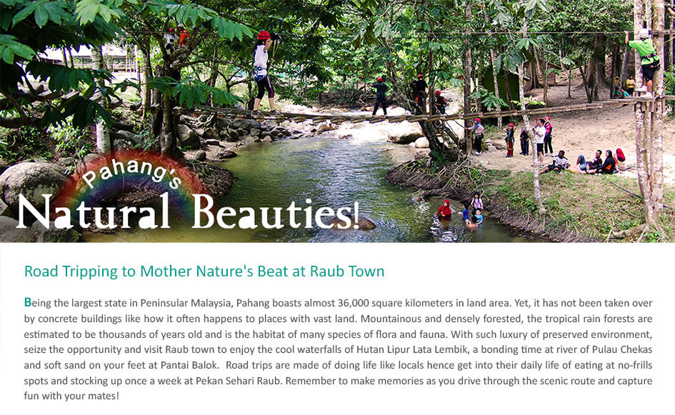 Pahang S Natural Beauties Travel Itinerary Garmin Singapore Home